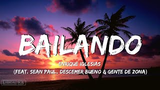 Enrique Iglesias  Bailando Lyrics feat Sean Paul Descemer Bueno amp Gente De Zona  English [upl. by Jarib]