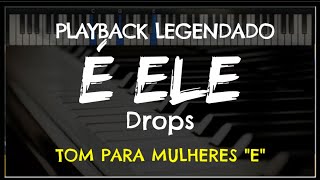 🎤 É Ele PLAYBACK LEGENDADO  TOM FEMININO quotEquot Drops INA by Niel Nascimento [upl. by Lacsap]