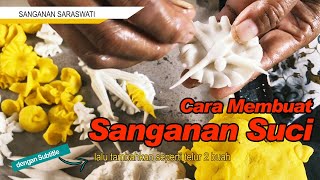 Cara Membuat Sanganan  Jaja Suci  Lengkap [upl. by Airdua807]