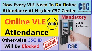 Online Attendance Mandatory For All CSC VLEs Now [upl. by Siravaj]