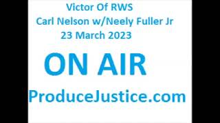 1h Neely Fuller Jr On Carl Nelson Show 23 March 2023 [upl. by Aeslahc]