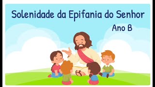 Solenidade da Epifania do Senhor  Ano B [upl. by Kitti490]