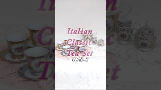 Italian classic tea set eccellente shorts [upl. by Hesky]