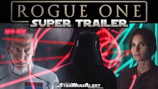 The Rogue One Super Trailer [upl. by Dazraf764]