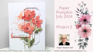 Paper Pumpkin July 2024 Painted Petals Project 2 [upl. by Eardna]