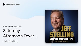 Saturday Afternoon Fever The Autobiography by Jeff Stelling · Audiobook preview [upl. by Miuqaoj]