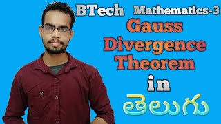 Gauss Divergence Theorem in Vector Calculus  Mathematics3 in Telugu [upl. by Valma110]