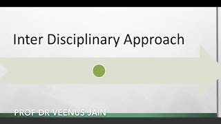 Interdisciplinary Approach Dr Veenus Jain [upl. by Nazar]