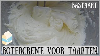 Botercrème recept voor taarten  Bakken met Bastaart [upl. by Leahsim957]