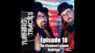 Ep10 – The Claypool Lennon Delirium [upl. by Neerahs]