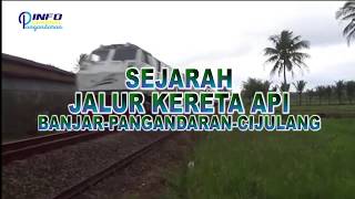 Sejarah Jalur Kereta Api Banjar Pangandaran Cijulang 19111981 amp Segera Aktif Lagi pd 2020 [upl. by Maroj431]