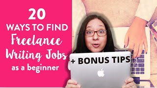 20 Ways  BONUS Tips to Find Freelance Writing Jobs as a Beginner  become a freelance writer [upl. by Cower406]