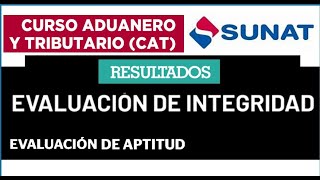 CAT SUNAT 2023 RESULTADOS DE EVALUACION DE INTEGRIDAD EXAMEN DE APTITUD PISCOTECNICO [upl. by Notsniw777]