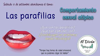 LAS PARAFILIAS  CUANDO EL DESEO SEXUAL SE MANIFIESTA DE FORMAS ATÍPICAS [upl. by Ayekin]