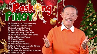 Paskong Pinoy 2024 🎅🏼 Best Tagalog Christmas Songs Medley 🎅🏼 By Jose Mari Chan Ariel Rivera [upl. by Agate]