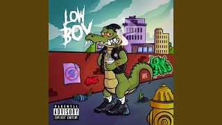 Low Boy [upl. by Nosiaj]