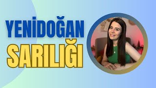 Yenidoğan Sarılığı Nedir Belirtileri Tedavi Yöntemleri [upl. by Ulrick]