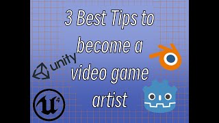 3 Tips to be a video game artist  a juicy bonus tip [upl. by Nitsuga777]