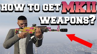 HOW TO GET MKII WEAPONS GTA 5 ONLINE [upl. by Ardnuaed]