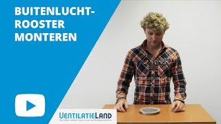 Hoe monteer ik een BUITENLUCHT VENTILATIEROOSTER  Ventilatielandnl [upl. by Stanton]