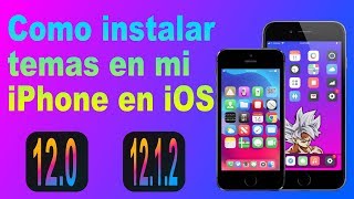 Como Instalar Temas En Mi iPhone iOS 120 Hasta 1212 Con RootLeesJB [upl. by Alliuqa]