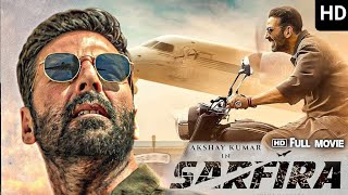 Sarfira Full Movie 4k In Hindi  Akshay Kumar  Radhika Madan  Suriya Sivakumar  Review amp Facts [upl. by Llewoh]