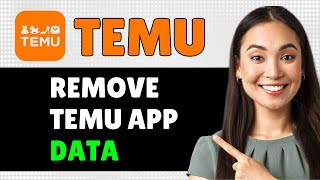 How To Remove Temu App Data 2024 Step By Step Guide [upl. by Yesnek]