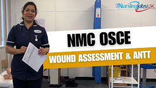 NMC OSCE Wound Assessment and ANTT [upl. by Sampson]