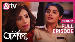 क्या आमनेसामने होंगी Sakshi और Agni Agnifera  Full Ep402  4 Oct 18  andtvchannel [upl. by Ode]