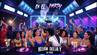 En el Party  Kelvin Deejay IA Prod  Musica Urbana Latina 2024 [upl. by Almund]