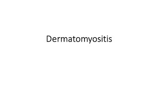 Dermatomyositis [upl. by Slinkman]