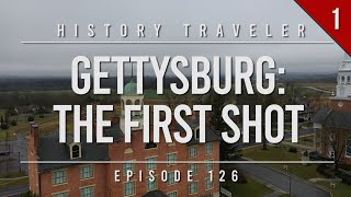 Gettysburg The First Shot  History Traveler Episode 126 [upl. by Eilsil226]