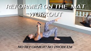 How to do a Pilates Reformer Workout At Home Try this Reformer on the Mat Full Body Workout Instead [upl. by Hooper]