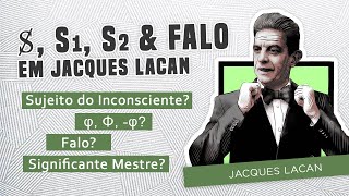 O que é o Sujeito Barrado S1 S2 amp Falo em Jacques Lacan Glossário [upl. by O'Kelly27]