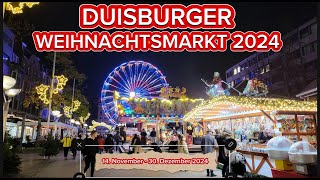 DUISBURGER WEIHNACHTSMARKT 2024  RUNDGANG am Eröffnungstag 14 November 2024 [upl. by Salter]