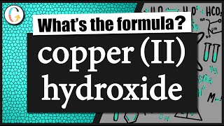 How to write the formula for copper II hydroxide [upl. by Uyekawa]