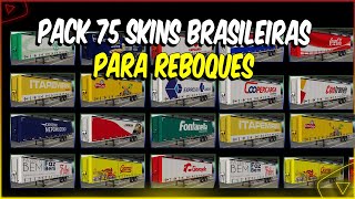 PACK 75 SKINS BRASILEIRAS PARA REBOQUES EURO TRUCK SIMULATOR 2 [upl. by Hebert]