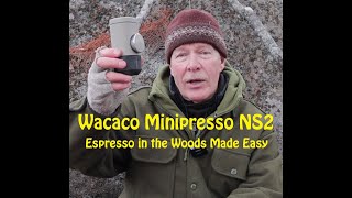 Wacaco Minipresso NS2 Espresso in the Woods Made Easy [upl. by Elleinahc]