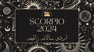 SCORPIO 2024  Yearly Horoscope 2024  برج عقرب  Ye Saal Kaisa Rahega  Happy New Year [upl. by Naesar134]