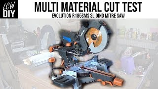 Mitre Saw Cut Test  Multi Material Evolution R185 SMS Sliding Mitre Saw  DIY Vlog 35 [upl. by Ettevy]