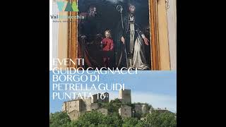 E16 Guido Cagnacci e il Borgo di Petrella Guidi parole romagnole ed eventi [upl. by Noseyt]