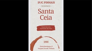 IPJC PINHAIS CULTO SANTA CEIA 1011 [upl. by Agler241]