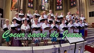 Coeur Sacré de Jesus  Chorale du Sacré Coeur  Sarreguemines [upl. by Armin]