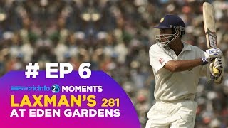 How Laxmans 281 at Eden Garden Changed Cricket 625 [upl. by Namdor915]