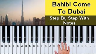 Habibi Come To Dubai Piano Tutorial  Slow amp Easy Step By Step With Notes  İzmir Marşı [upl. by Erdei]