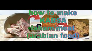 how to make KABSA lahammeatarabian food [upl. by Kisor]