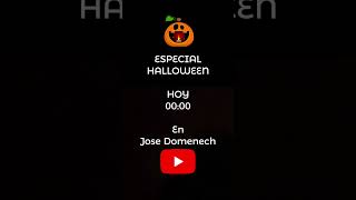 ESPECIAL HALLOWEEN HOY A LAS 0000 EN MI CANAL 🎃 [upl. by Enyamert294]