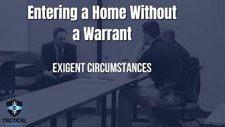 Exigent Circumstances  Every Officer Must Know This [upl. by Eeima]