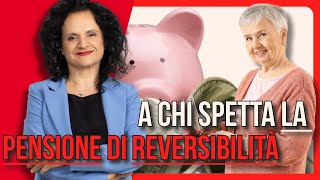 PENSIONE DI REVERSIBILITÀ A CHI E QUANTO SPETTA [upl. by Now]