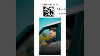 Mere warga song editing  vn QR code editing song qrcode viral vn lyric punjabisong [upl. by Sihtam]